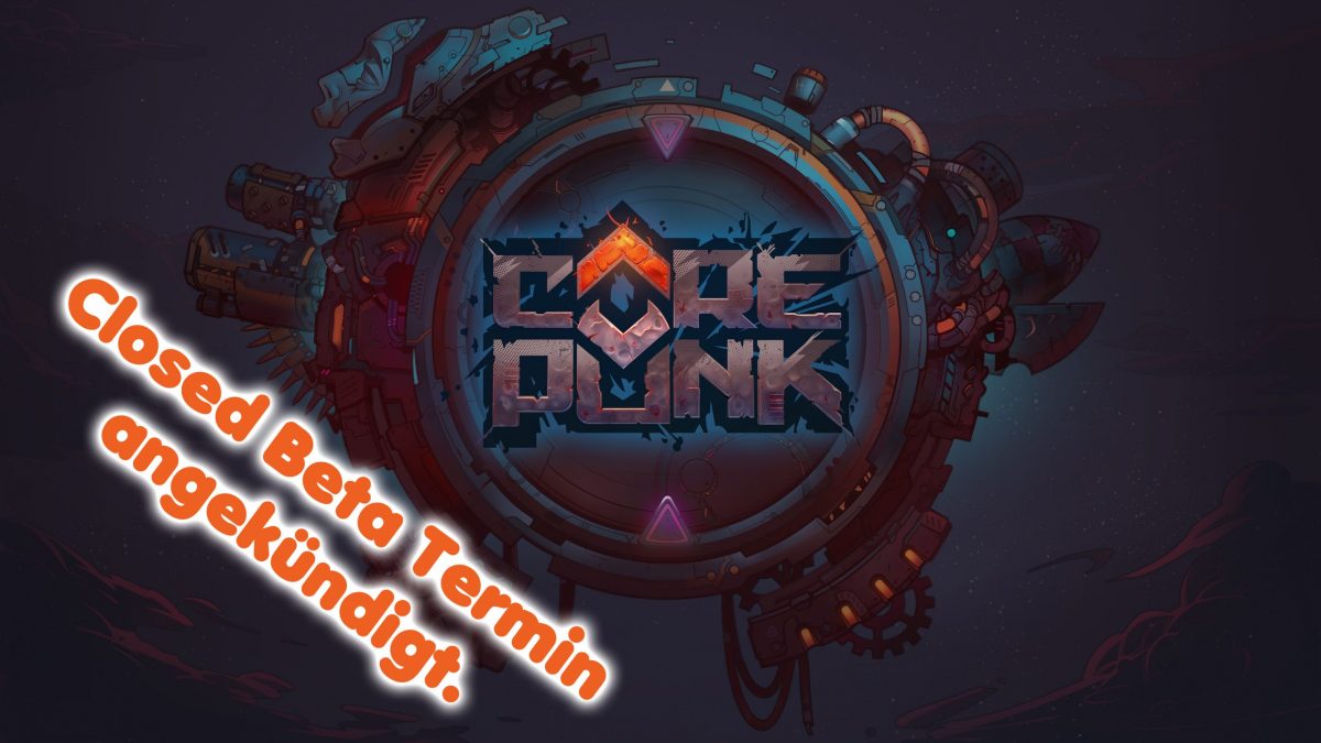 Corepunk – Closed Beta für August angekündigt