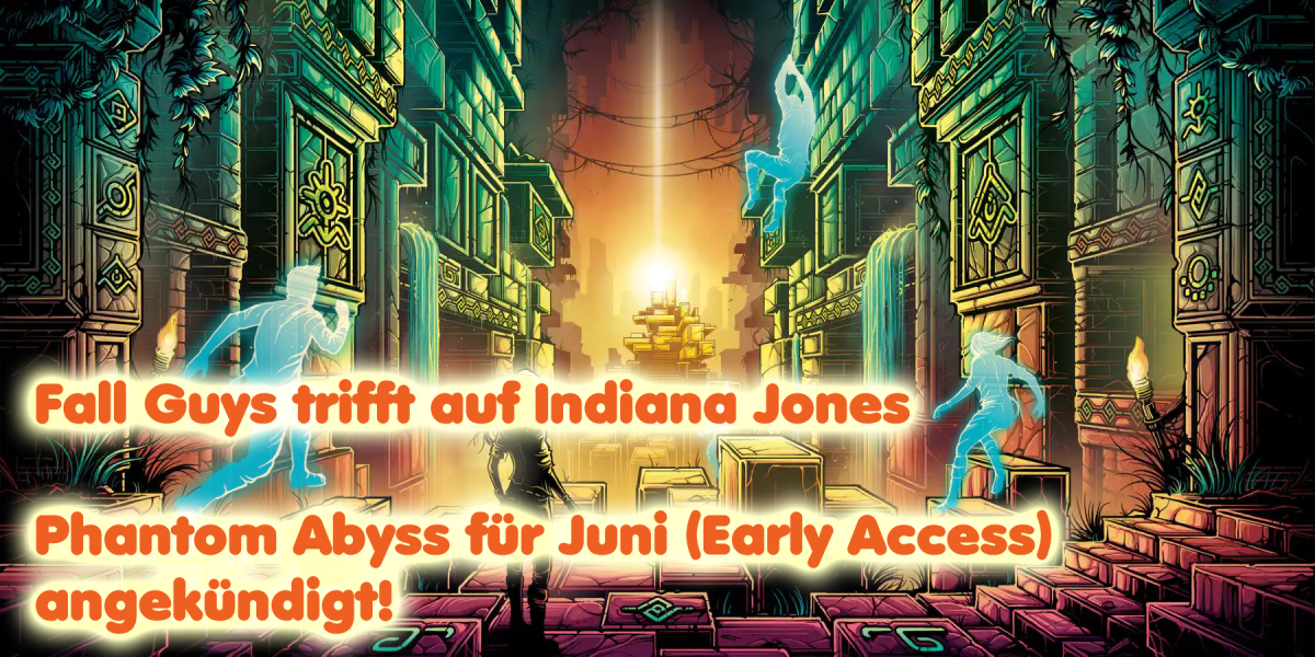 Phantom Abyss – Fall Guys trifft auf Indiana Jones