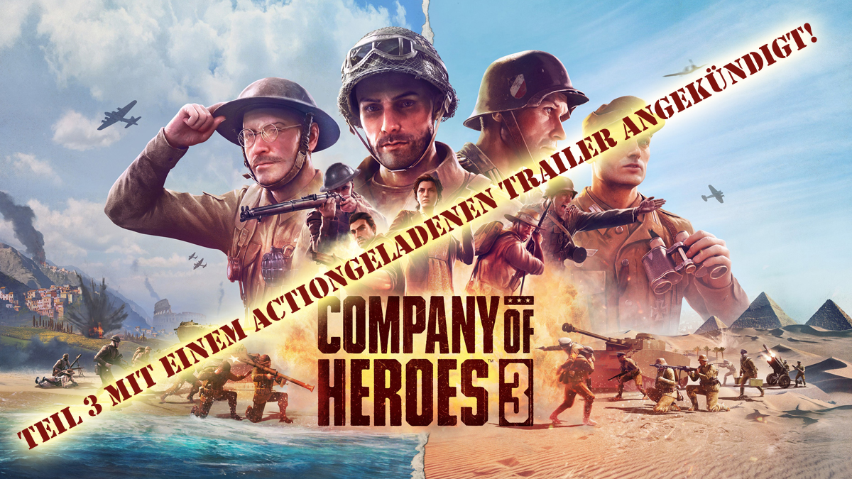 Company of Heroes 3 wurde angekündigt!