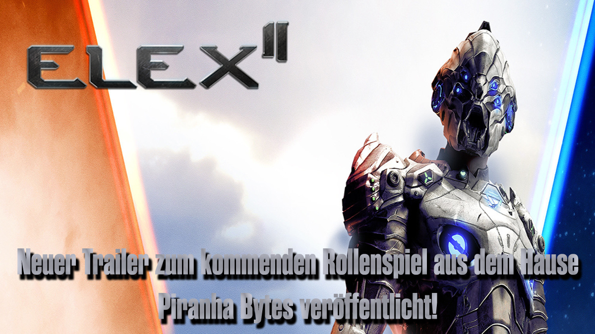 ELEX II – Neuer Trailer veröffentlicht!