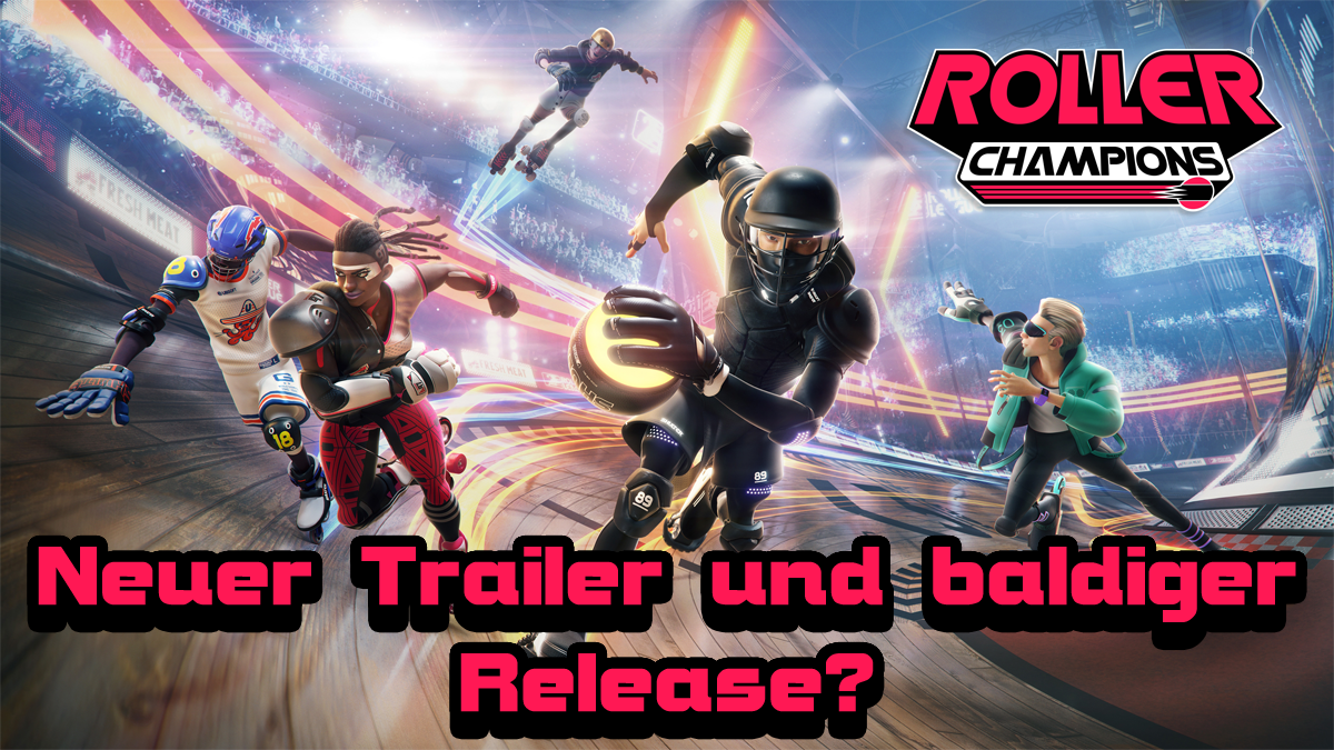 Roller Champions – Neuer Trailer, dazu ein Release Termin?
